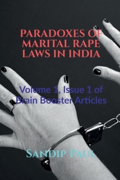 Cover for Sandip Paul · Paradoxes of Marital Rape Laws in India (Book) (2021)