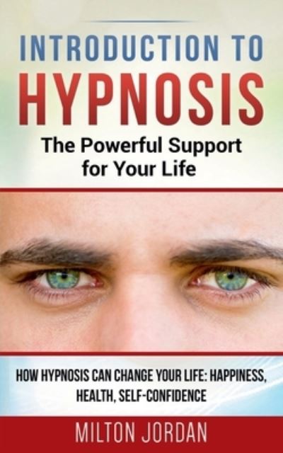 Cover for Milton Jordan · Introduction to Hypnosis - the Powerful Support for Your Life (Book) (2021)