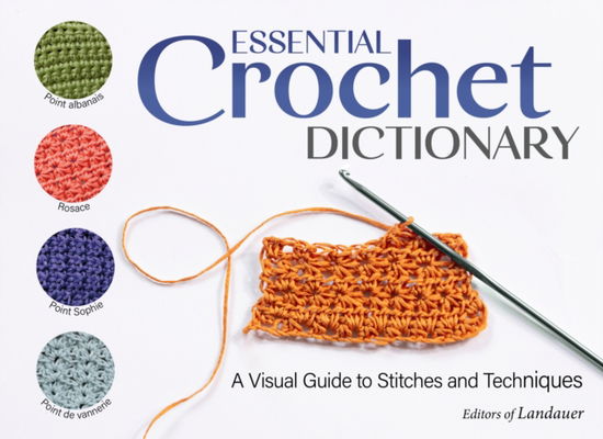 Sophie Martin · Essential Crochet Dictionary: A Visual Guide to Stitches and Techniques (Paperback Book) (2024)