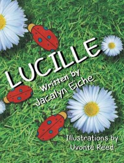 Cover for Jacalyn Eiche · Lucille (Hardcover bog) (2018)