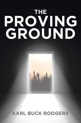Cover for Karl Buck Rodgers · The Proving Ground (Paperback Book) (2020)