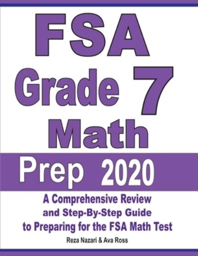 FSA Grade 7 Math Prep 2020 - Reza Nazari - Books - Effortless Math Education - 9781646120994 - September 2, 2019