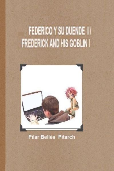 Cover for Pilar Bellés Pitarch · Federico Y Su Duende I / Frederick and His Goblin I (Paperback Book) (2019)