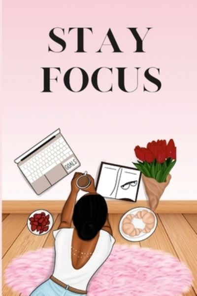 Cover for Jeketa Starks Shavers · Stay Focus (Paperback Book) (2022)