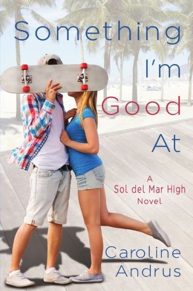 Cover for Caroline Andrus · Something I'm Good At (Paperback Book) (2019)