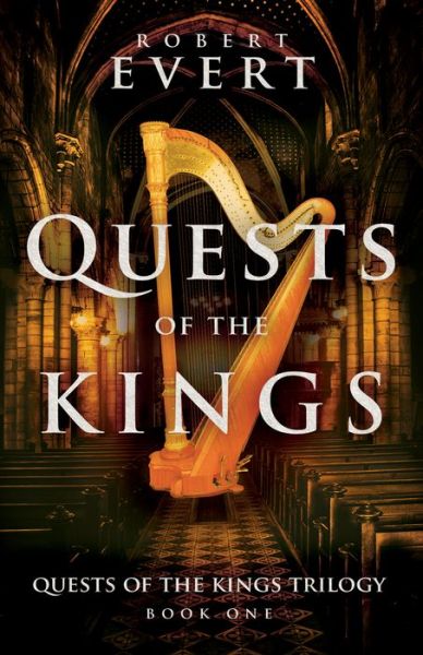 Cover for Robert Evert · Quests of the Kings: The Quests of the Kings Trilogy - Book One (Paperback Book) (2017)