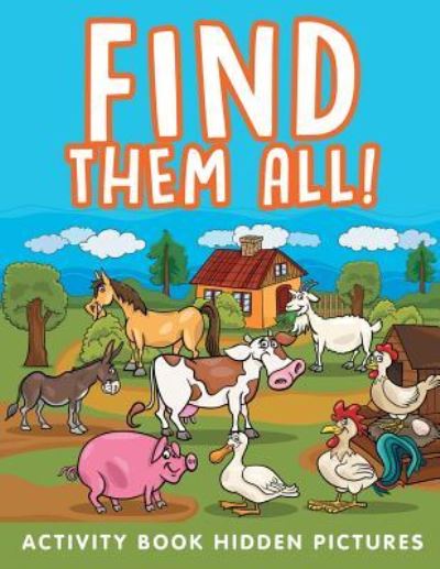 Cover for Jupiter Kids · Find Them All!: Activity Book Hidden Pictures (Paperback Book) (2015)