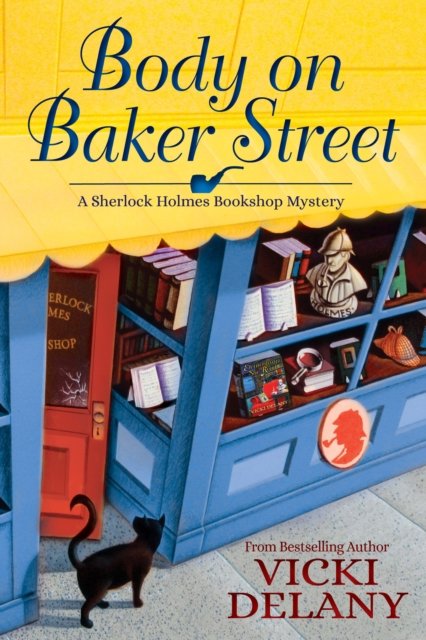 Cover for Vicki Delany · Body on Baker Street: A Sherlock Holmes Bookshop Mystery (Innbunden bok) (2017)