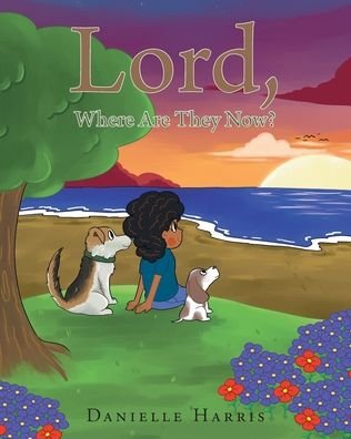 Cover for Danielle Harris · Lord, Where Are They Now? (Book) (2022)
