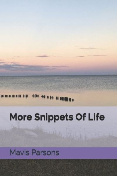 Cover for Mavis Parsons · More Snippets Of Life (Paperback Book) (2019)