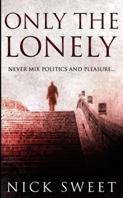 Cover for Nick Sweet · Only The Lonely (Paperback Book) (2021)