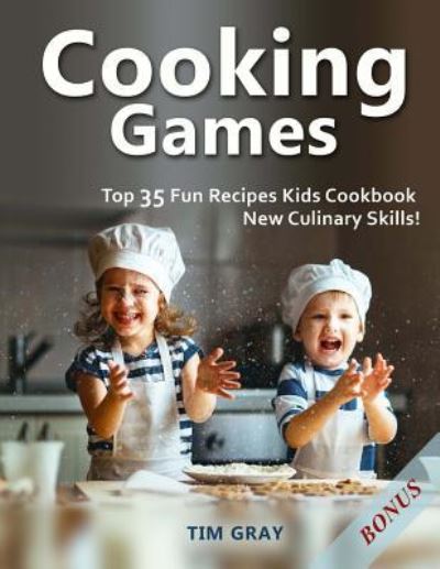 Cover for Tim Gray · Cooking Games (Paperback Book) (2018)