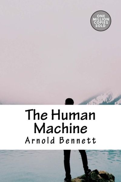 Cover for Arnold Bennett · The Human Machine (Paperback Book) (2018)