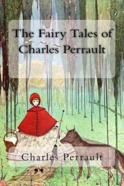 Cover for Charles Perrault · The Fairy Tales of Charles Perrault (Paperback Bog) (2018)