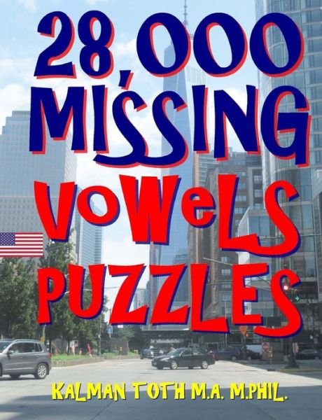 Cover for Kalman Toth M a M Phil · 28,000 Missing Vowels Puzzles (Paperback Book) (2018)