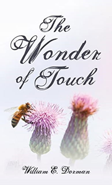 Cover for William E Dorman · The Wonder of Touch (Hardcover bog) (2021)