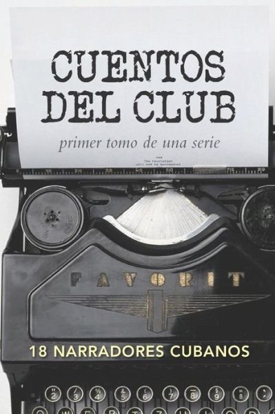 Cuentos del Club - Varios Autores - Bøger - Independently Published - 9781726675994 - 2. oktober 2018