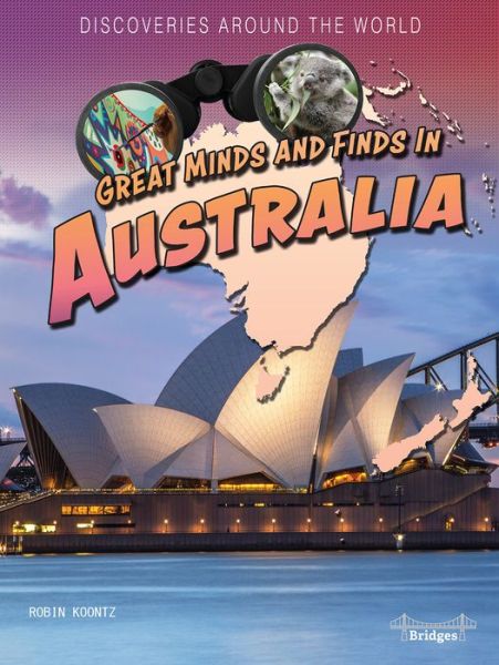 Great Minds and Finds in Australia - Robin Koontz - Books - Bridges, Joseph - 9781731637994 - August 11, 2020