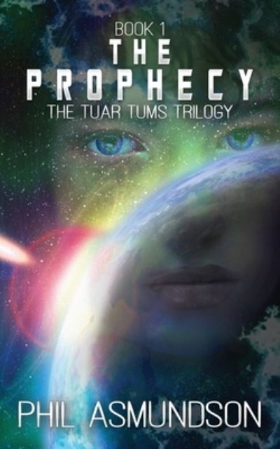 The Tuar Tums Trilogy - Phil Asmundson - Books - Philip L. Asmundson - 9781736179994 - February 16, 2021