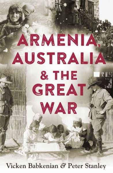 Cover for Peter Stanley · Armenia, Australia &amp; the Great War (Paperback Book) (2016)