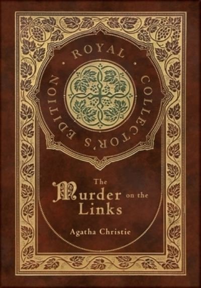 Cover for Agatha Christie · The Murder on the Links (Royal Collector's Edition) (Case Laminate Hardcover with Jacket) (Gebundenes Buch) [Royal Collector's edition] (2021)