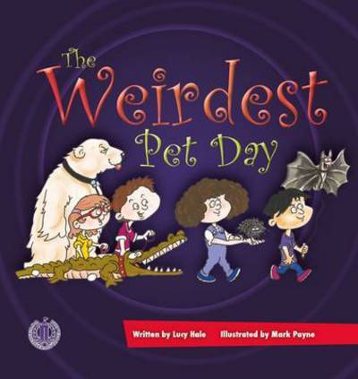 Cover for Lucy Hale · The Weirdest Pet Day - The Literacy Tower (Paperback Book) (2015)