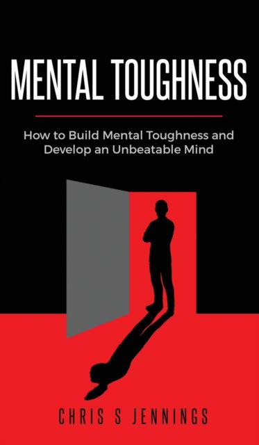 Cover for Chris S Jennings · Mental Toughness (Hardcover Book) (2019)