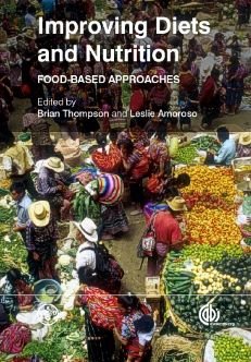 Cover for Brian Thompson · Improving Diets and Nutrition: Food-based Approaches - co-published with The Food and Agriculture Organization of the United Nations (FAO) (Hardcover Book) (2014)