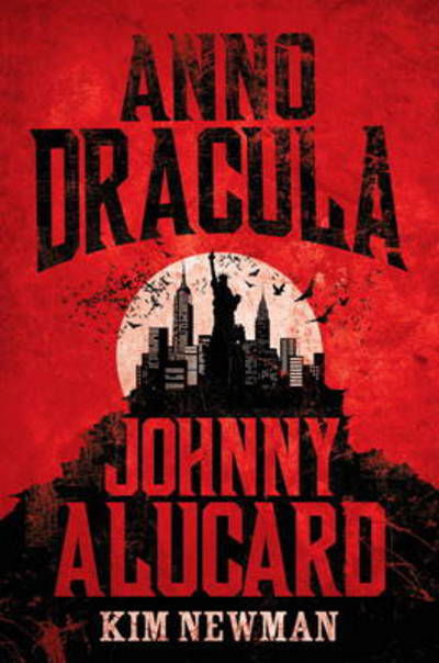 Cover for Kim Newman · Anno Dracula - Johnny Alucard (Paperback Book) (2013)