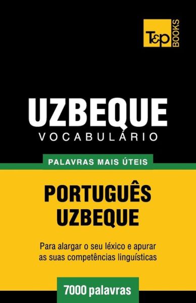 Cover for Andrey Taranov · Vocabulário Português-uzbeque - 7000 Palavras Mais Úteis (Paperback Book) [Portuguese edition] (2014)