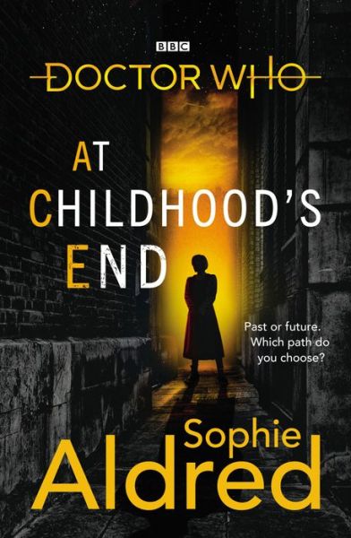 Cover for Sophie Aldred · Doctor Who: At Childhood's End (Hardcover Book) (2020)