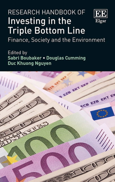 Cover for Sabri Boubaker · Research Handbook of Investing in the Triple Bottom Line: Finance, Society and the Environment - Research Handbooks in Business and Management series (Hardcover Book) (2018)