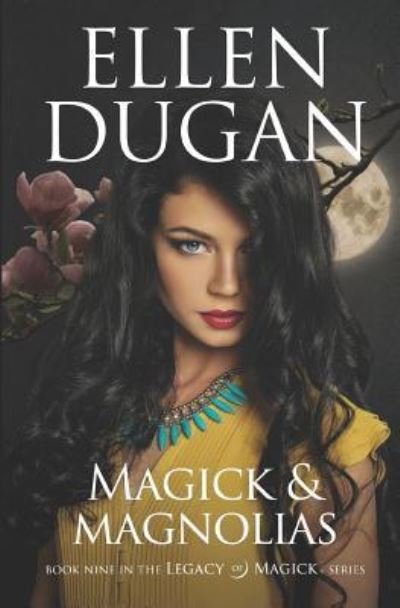 Cover for Ellen Dugan · Magick &amp; Magnolias (Pocketbok) (2018)