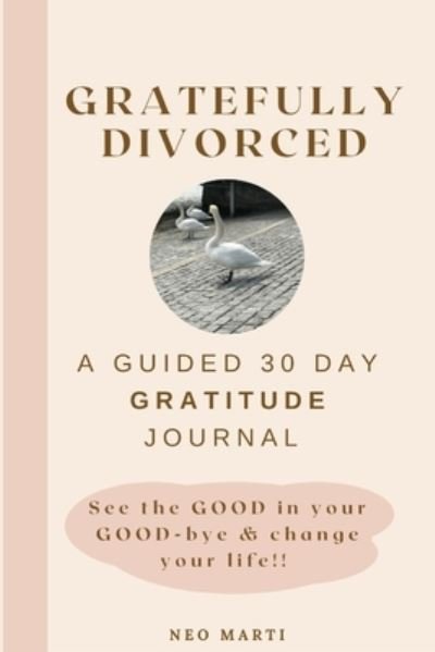 Cover for Neo Marti · Gratefully Divorced (Paperback Book) (2021)