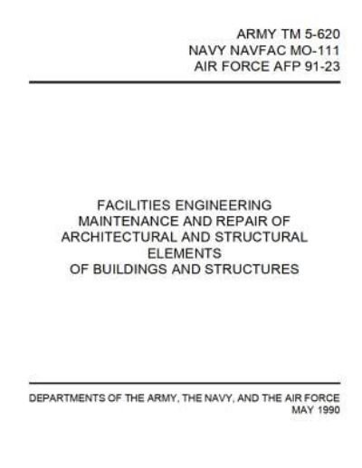 Cover for Department of Defense · Facilities Engineering Maintenance and Repair of Architectural and Structural Elements (Paperback Bog) (2019)