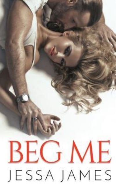 Cover for Jessa James · Beg Me (Paperback Book) (2019)