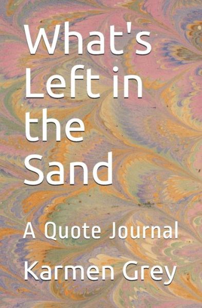 Cover for Karmen Grey · What's Left in the Sand (Paperback Book) (2019)