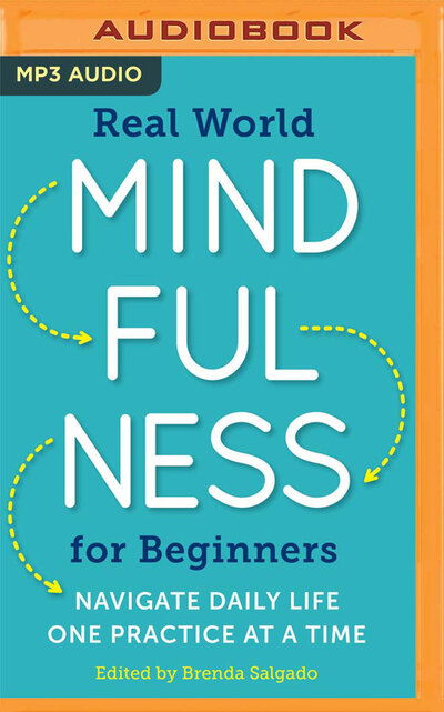 Cover for Brenda Salgado · Real World Mindfulness for Beginners : Navigate Daily Life One Practice at a Time (CD) (2019)