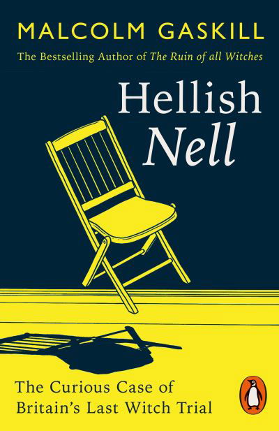 Hellish Nell: Last of Britain's Witches - Malcolm Gaskill - Livros - Penguin Books Ltd - 9781802061994 - 5 de outubro de 2023