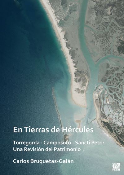 Cover for Carlos Bruquetas-Galan · En Tierras de Hercules. Torregorda - Camposoto - Sancti Petri: Una Revision del Patrimonio (Paperback Bog) (2023)