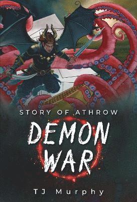 Cover for TJ Murphy · Story of Athrow: Demon War (Paperback Book) (2025)