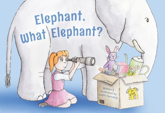Cover for Judith Kennedy · Elephant, What Elephant? (Paperback Book) (2025)