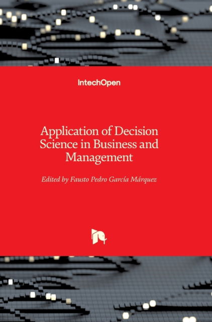 Cover for Fausto Pedro Garcia Marquez · Application of Decision Science in Business and Management (Innbunden bok) (2020)