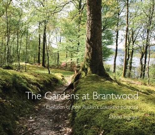 Cover for David Ingram · The Gardens at Brantwood: Evolution of John Ruskin's Lakeland Paradise (Paperback Book) (2023)