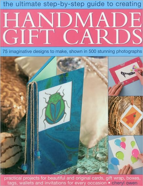 Cover for Cheryl Owen · Handmade Gift Cards, Step-by-step Book: Practical Projects for Beautiful and Original Cards, Tags, Gift Wrap, Gift Boxes, Envelopes and Invitations to Suit Every Occasion (Paperback Book) (2010)