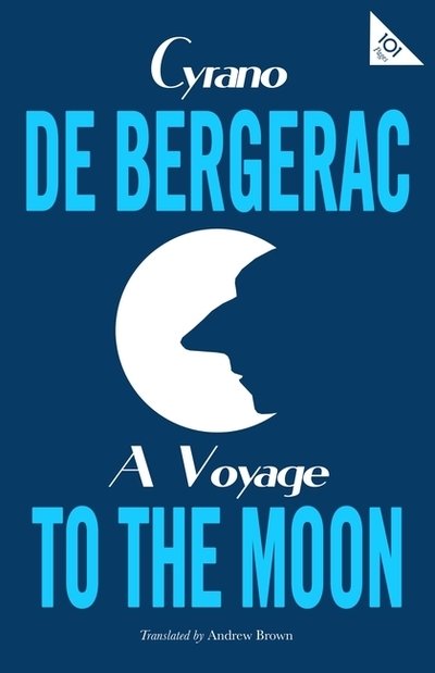 Cover for Cyrano De Bergerac · A Voyage to the Moon - Alma Classics 101 Pages (Taschenbuch) (2019)