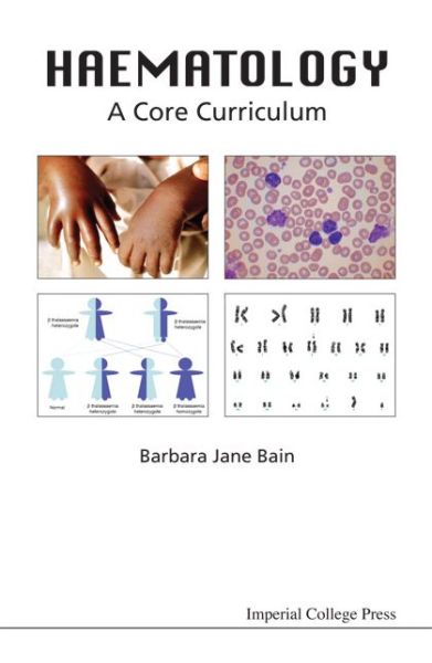 Cover for Bain, Barbara Jane (Imperial College London, Uk) · Haematology: A Core Curriculum (Paperback Book) (2010)