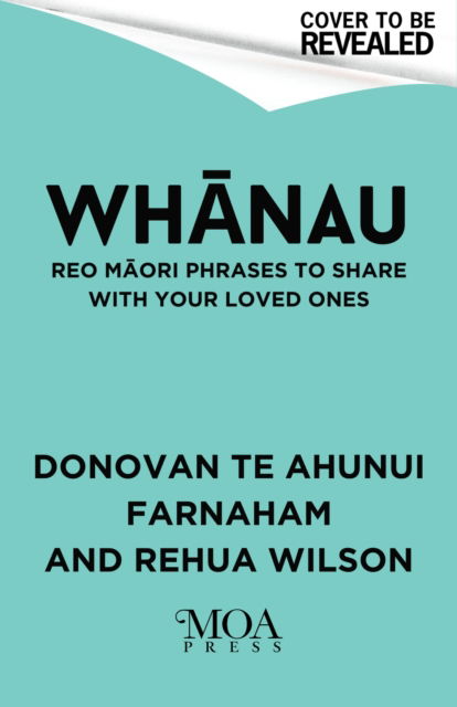 Cover for Donovan Farnham · Whanau: Reo Maori Phrases to Share With the People You Love (Hardcover Book) (2025)