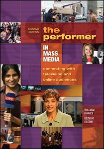 Cover for William Hawes · The Performer in Mass Media: Connecting with Television and Online Audiences (Paperback Book) (2009)