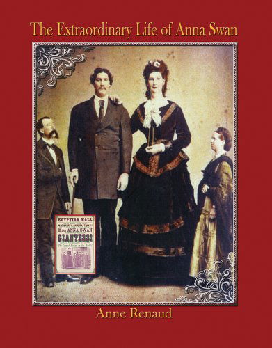 The Extraordinary Life of Anna Swan - Anne Renaud - Books - Cape Breton University Press - 9781897009994 - May 18, 2013